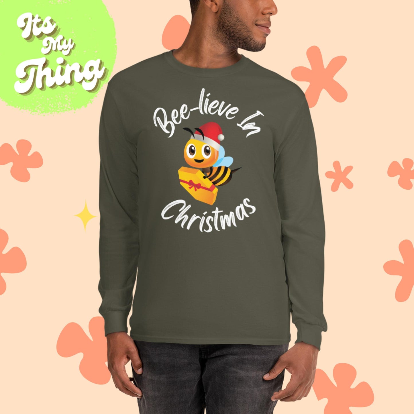 Bee-lieve in Christmas Long Sleeve Shirt
